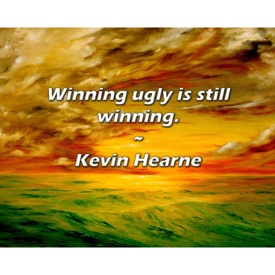 Artsy Quote "Winning ugly is still winning." By Kevin Hearne Gallery Wrapped Canvas