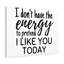 I Like You Today - Wrapped Canvas Print