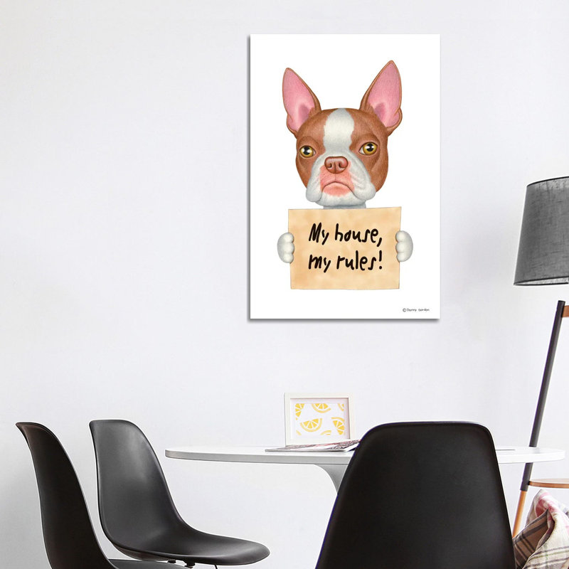 Boston Terrier My House by Danny Gordon - No Frame Print on Canvas, 101.6cm H x 66.04cm W x 1.9cm D