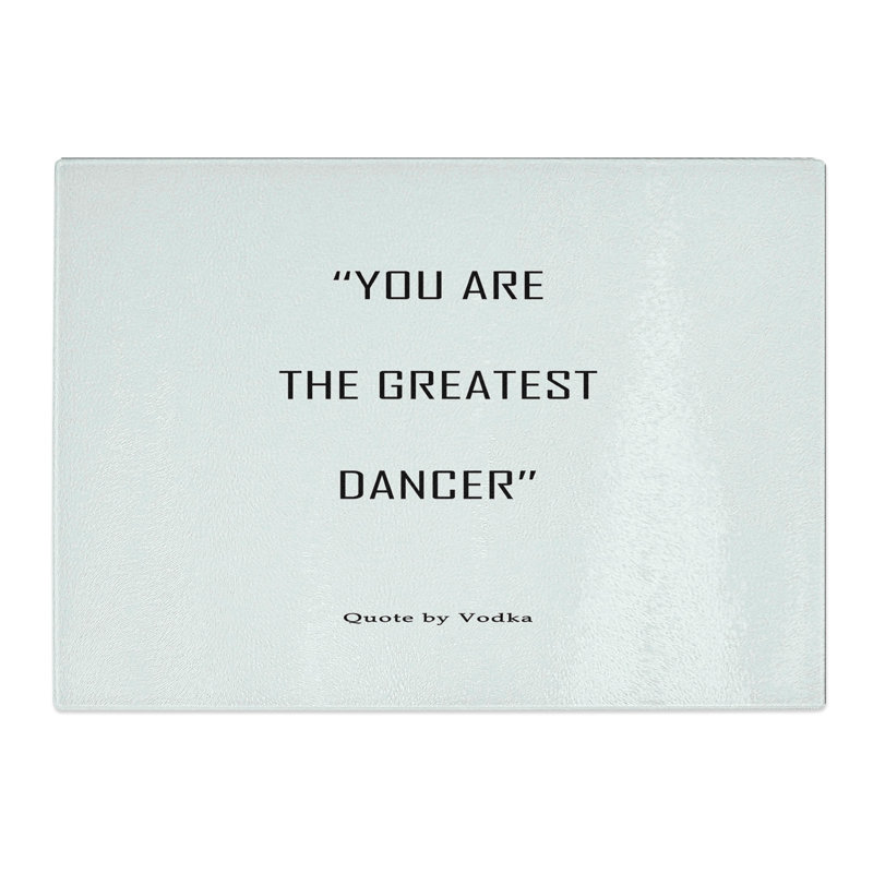 Greatest Dancer Typography Chopping Board, 0.4cm H x 20cm W x 28.5cm L