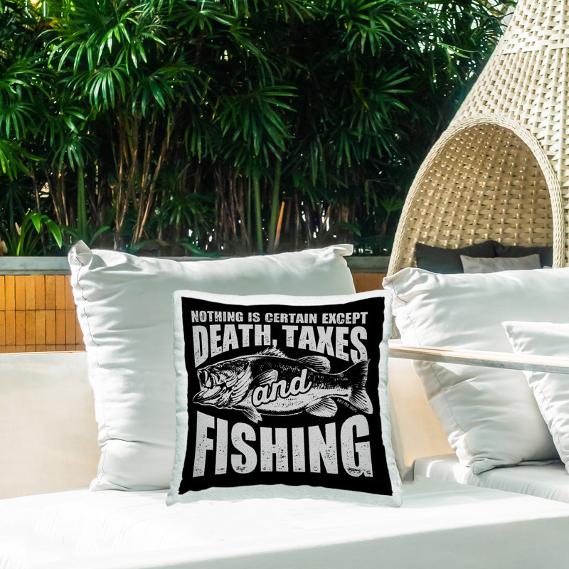 Death Taxes And Fishing Outdoor Printed Pillow design by Jedco Brands, Inc.