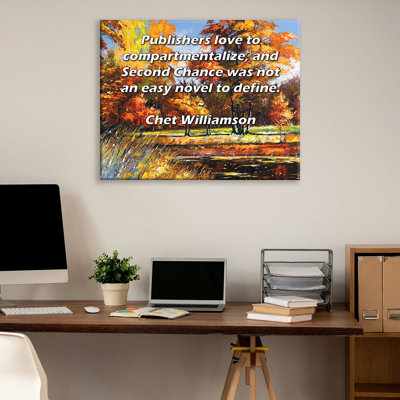 ArtsyQuotes Gallery Wrapped Canvas By Chet Williamson: "Publishers love to compartmentalize, and Second Chance was not an easy novel to define."