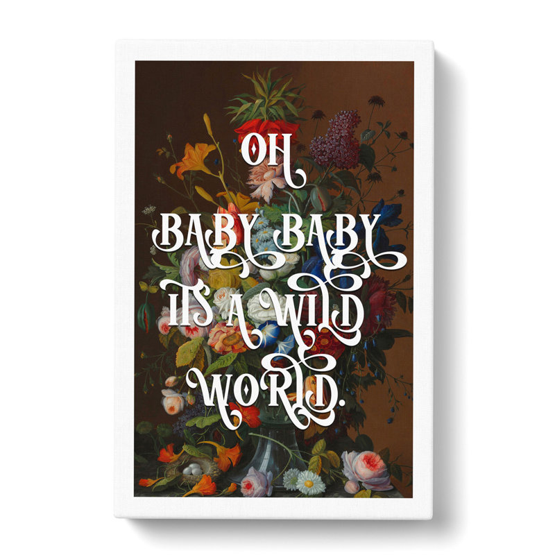 Baby Its A Wild World - Wrapped Canvas Print, 50cm H x 35cm W x 3cm D