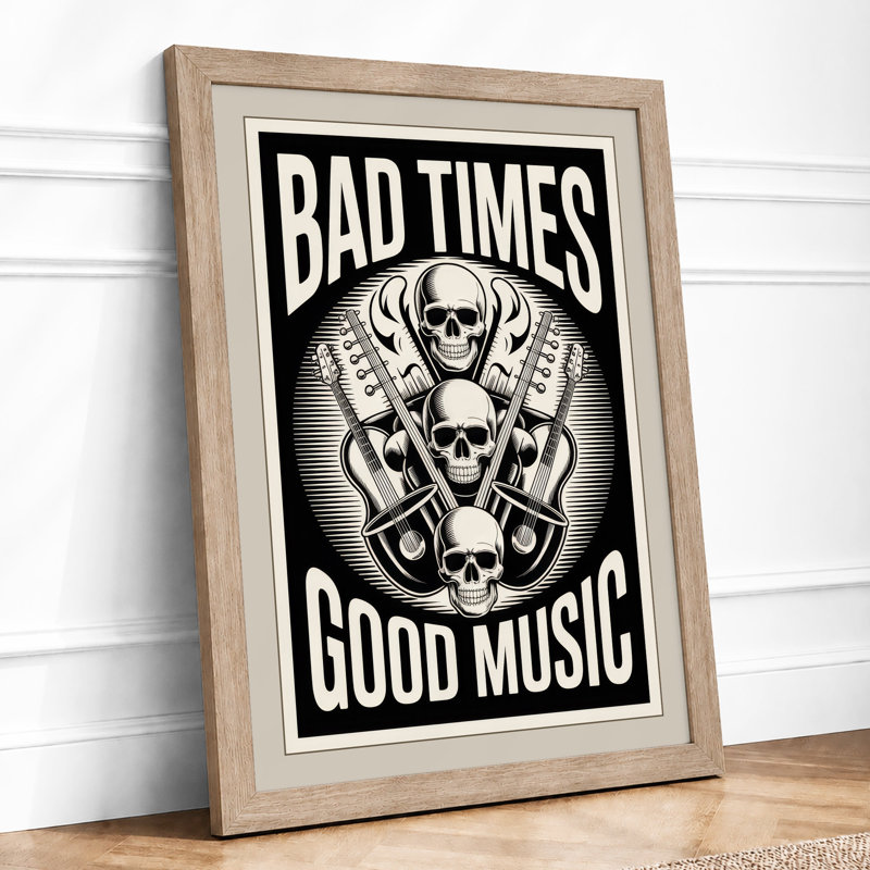 Bad Times, Good Music Typography - Framed Print, A2 - 59.4 x 42.0 cm, Oak