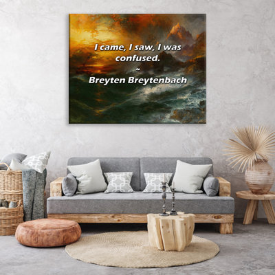 Artsy Quote "I came, I saw, I was confused." By Breyten Breytenbach Gallery Wrapped Canvas