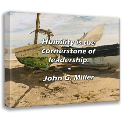 John G. Miller Quote: Humility is the cornerstone of leadership.