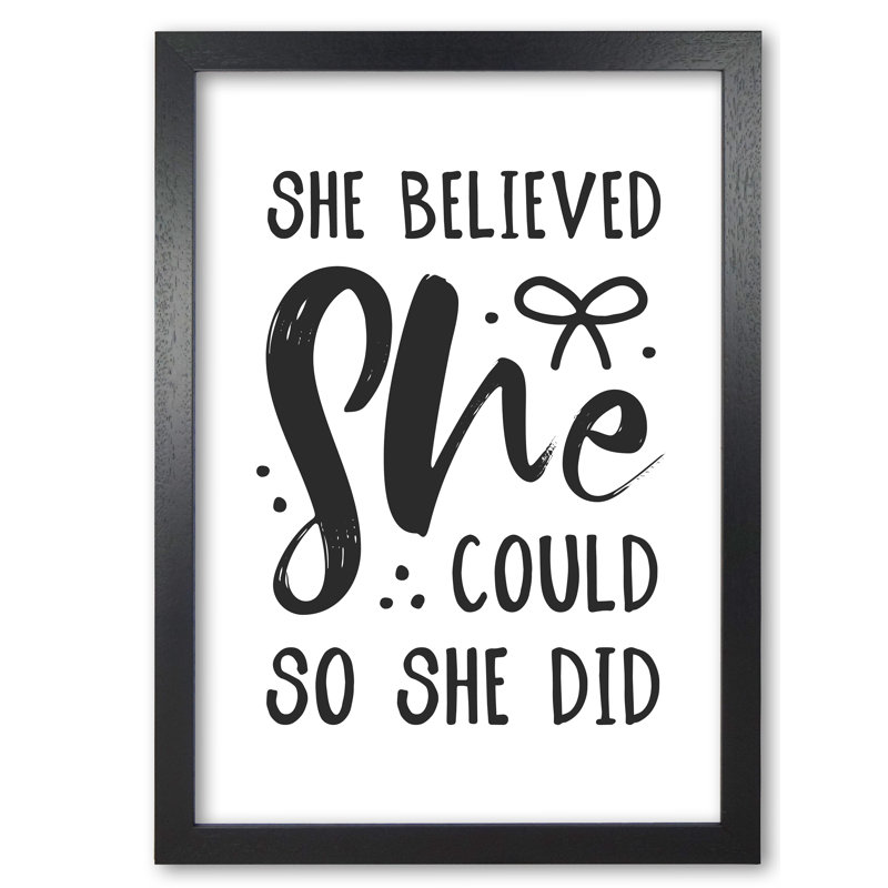 She Believed She Could So She Did - Print, Black Grain Frame, 42 cm H x 30 cm W x 5 cm D