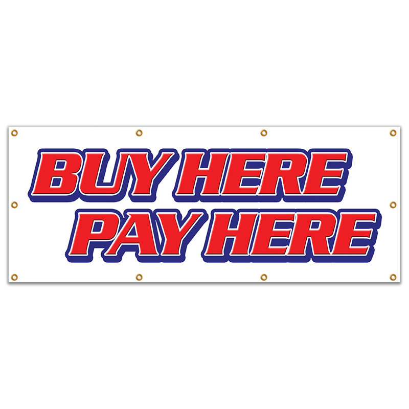 Panneau «Buy Here Pay Here», H 36 po x l 96 po x P 0,1 po