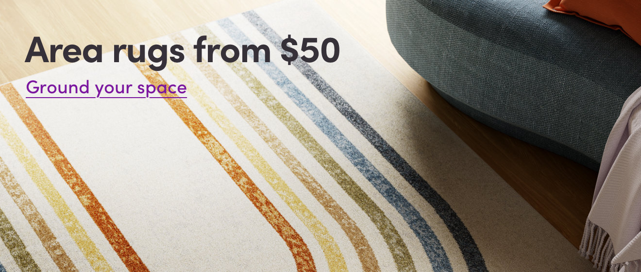 Area rugs from $50. Ground your space.