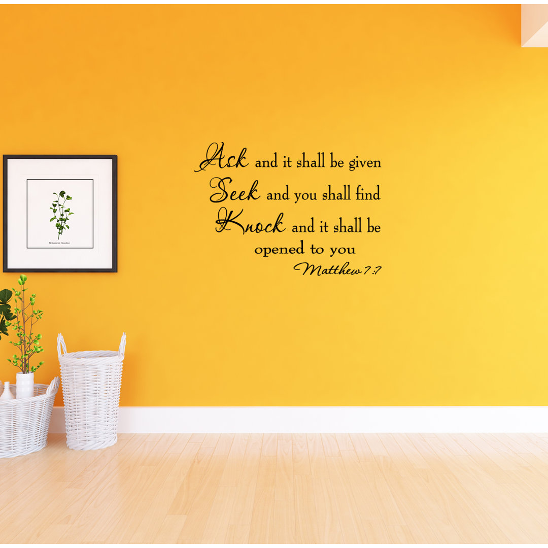 Ask and It Shall Be Given You; Seek and You Shall Find Bible Wall Decal Winston Porter 