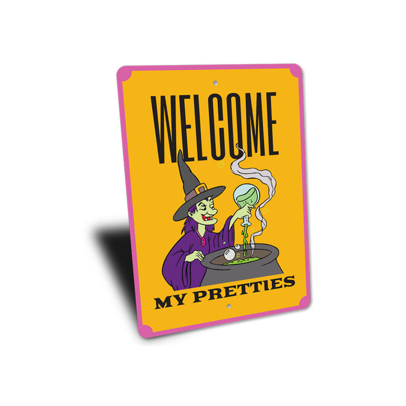 Panneau "Welcome My Pretties Witch" en aluminium, H 18 po x l 12 po x P 0,06 po