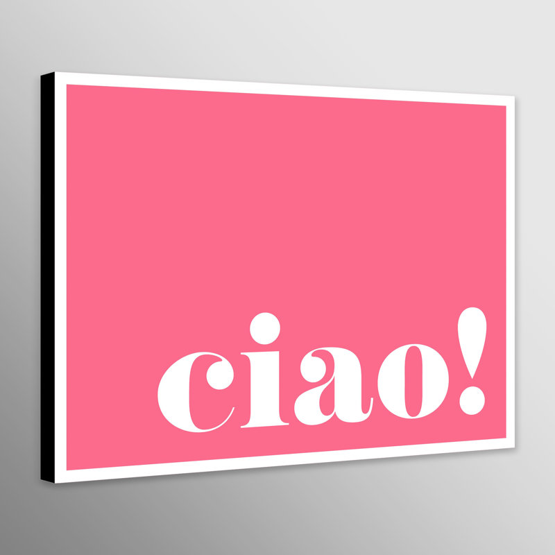 Ciao! Pink - Wrapped Canvas Print, 81cm H x 117cm W 