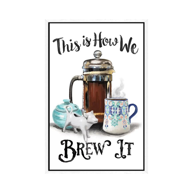 This Is How We Brew It by Heather Perry - Print on Canvas, White Framed, 101.6 cm H x 66.04 cm W