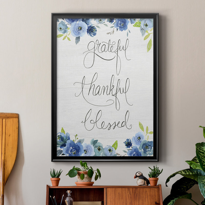 «Grateful, Thankful, Blessed», reproduction encadrée de qualité supérieure - prête à être accrochée, Noir
