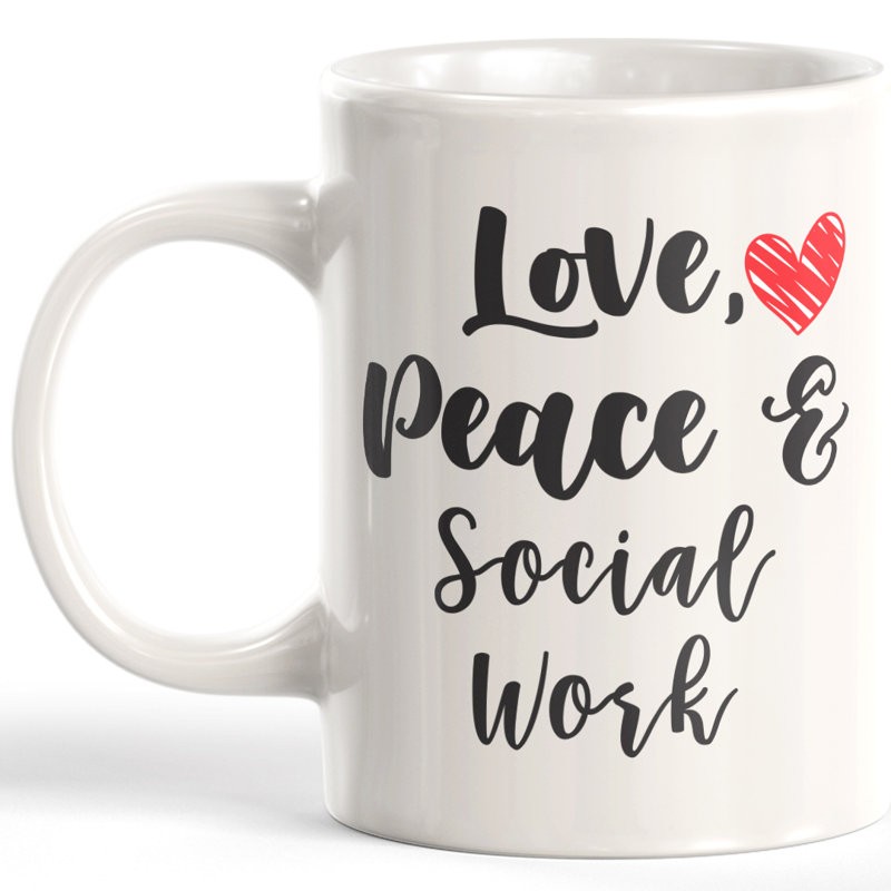 Tasse à café « Love What you do », 11 oz, Plastique, « Love Peace & Social Work » - traduction : aime