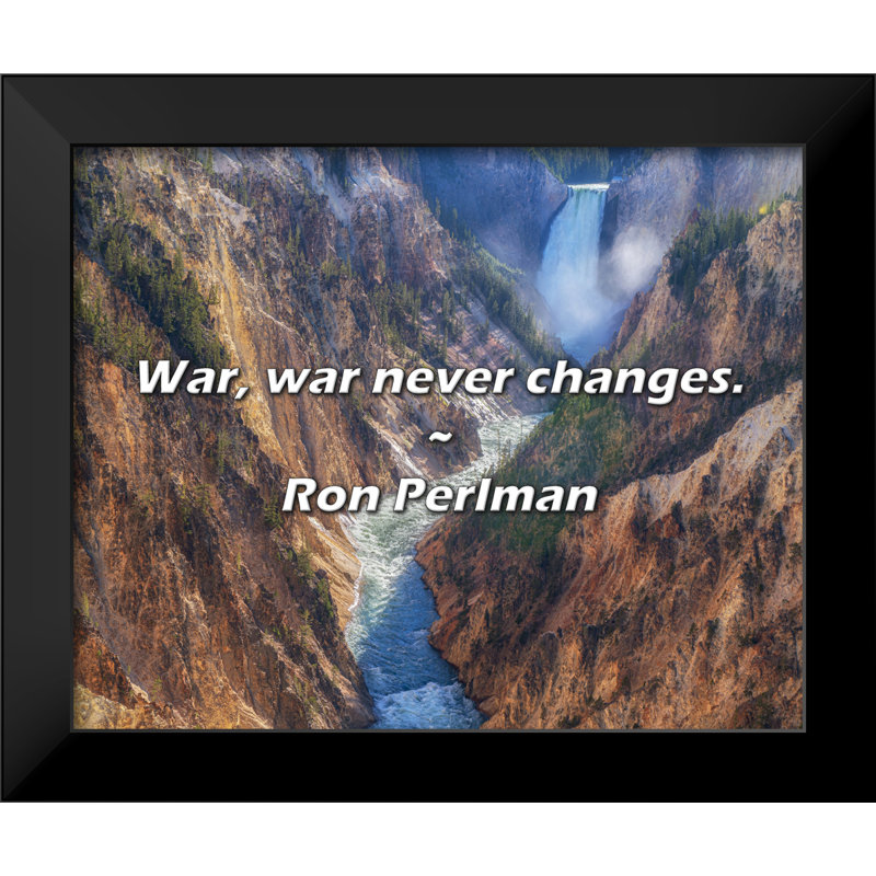 Ron Perlman Quote: War, war never changes.