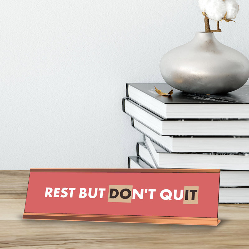 Enseigne de bureau Rest But Don 'Stop
