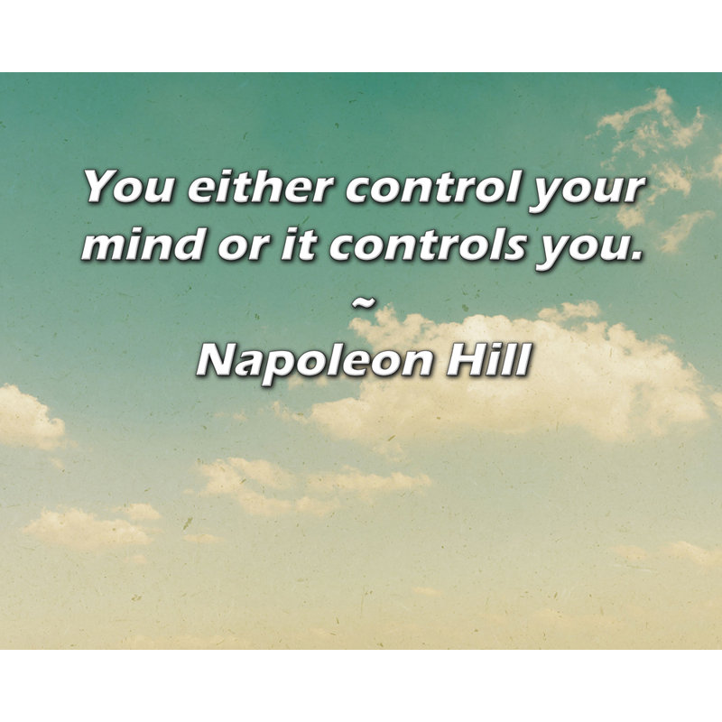 Astoria Grand Gallery Wrapped Canvas By Napoleon Hill: "You either control your mind or it controls y, 17" H x 24" W