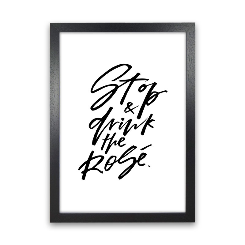 Stop And Drink The Rose - Print, Black Frame, 88cm H x 64cm W x 3cm D