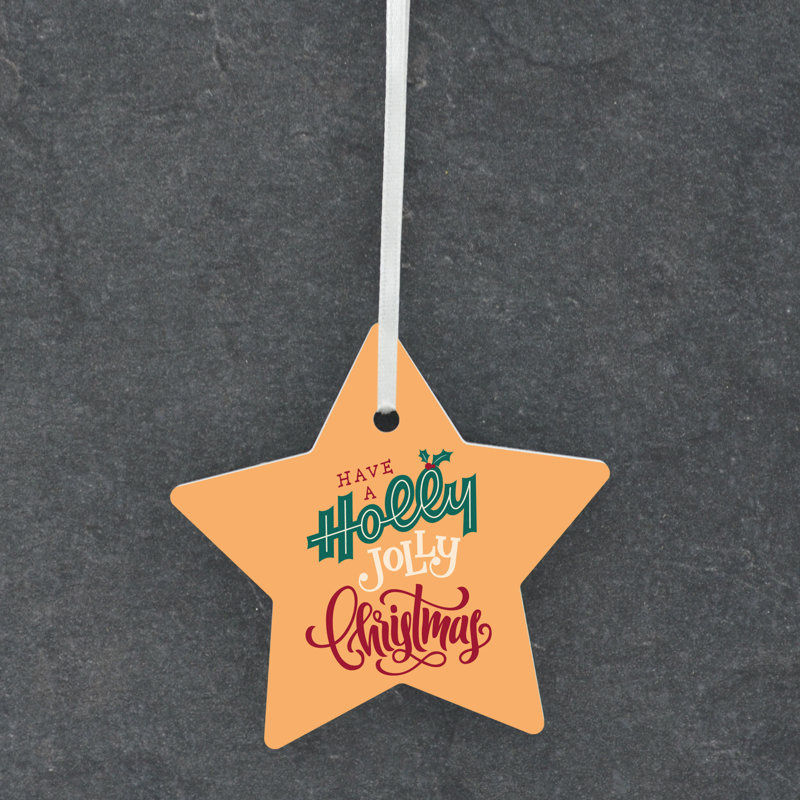 Carley Have a Holly Jolly Christmas Star Shaped Ceramic Ornament