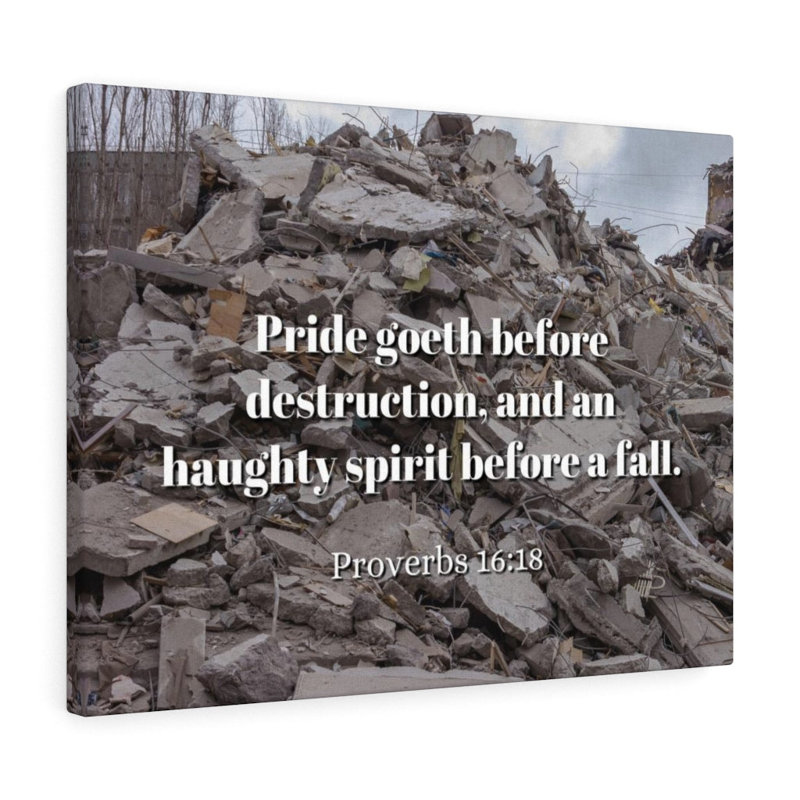 Haughty Spirit Proverbs 16:18 - Wrapped Canvas Print, 28cm H x 36cm W
