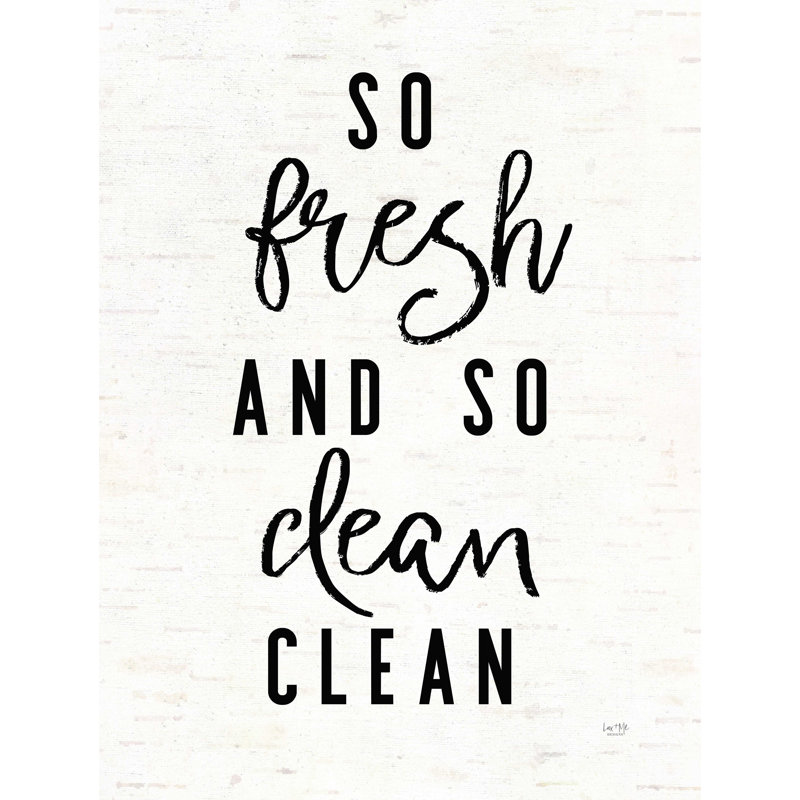 " So Fresh And Clean ", 24" H x 18" W  