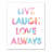 " Live Laugh Love Always Watercolor "-1871672572