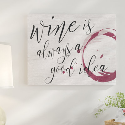 «Wine is Always a Good Idea» par Daphne Polselli - reproduction d'art textuel