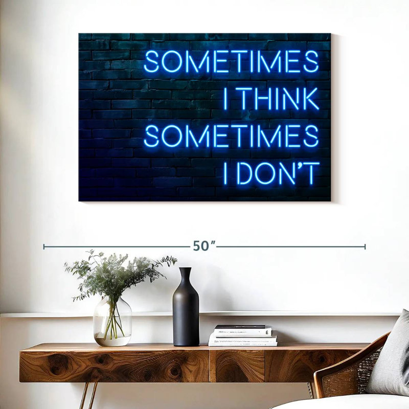 Tergel Sometimes I Think Sometimes I Don't, 26" H x 39" W