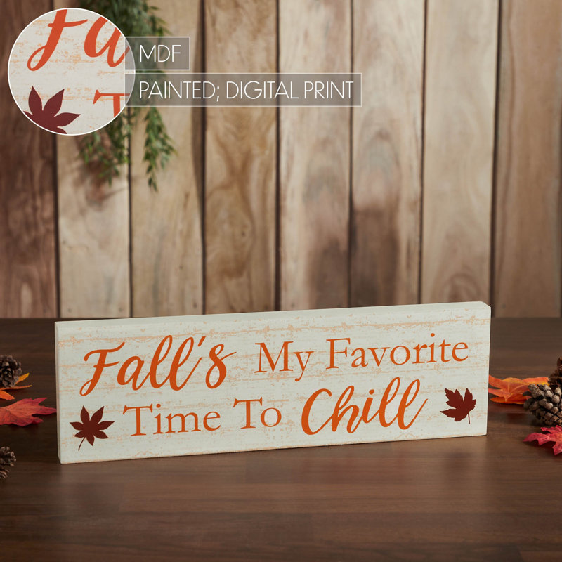 Fall's My Favorite Time to Chill Cream Wood Sign