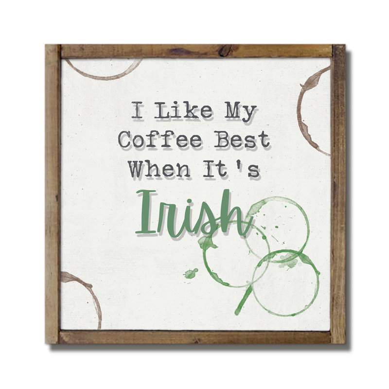 " Irish Coffee Is Best "