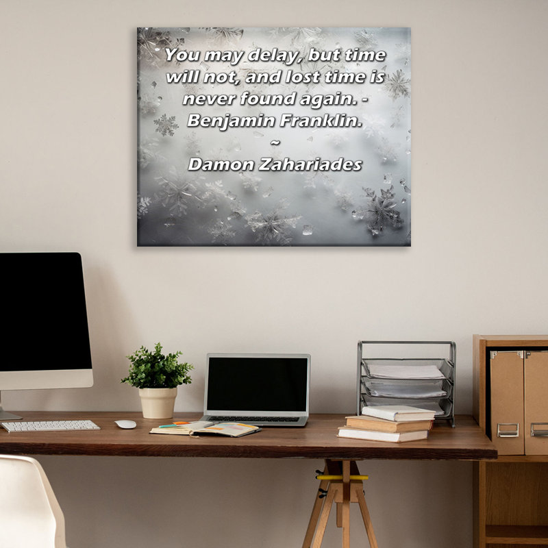 Toile tendue d'ArtsyQuotes par Damon Zahariades: «Vous pouvez retarder, mais le temps ne passera pas et le temps perdu ne sera plus jamais retrouvé. - Benjamin Franklin.