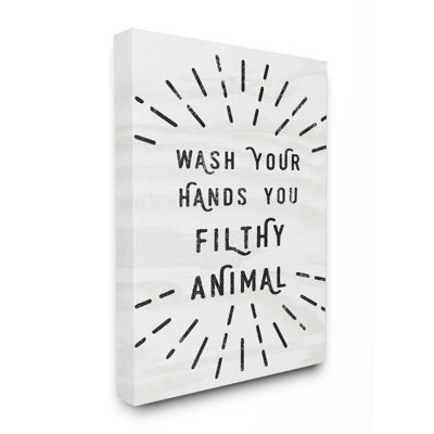 " Wash Your Hands You Filthy Animal " by Daphne Polselli