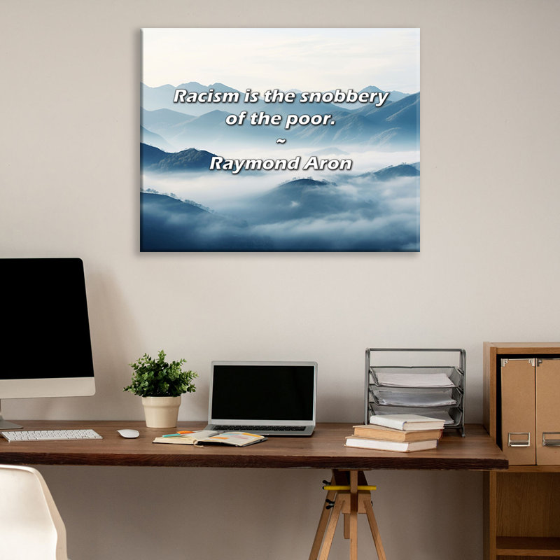 Artsy Quote "Racism is the snobbery of the poor." By Raymond Aron Gallery Wrapped Canvas, 17" H x 24" W
