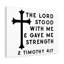 Gave Me Strength 2 Timothy 4:17 - Wrapped Canvas Print-932077288