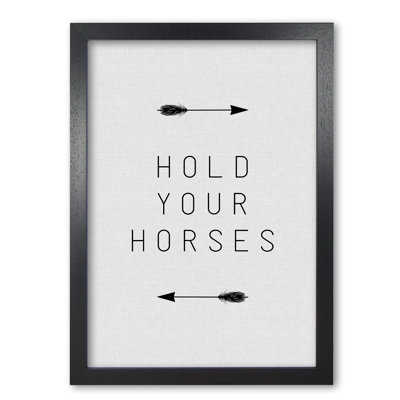 Hold Your Horses Arrow - Print