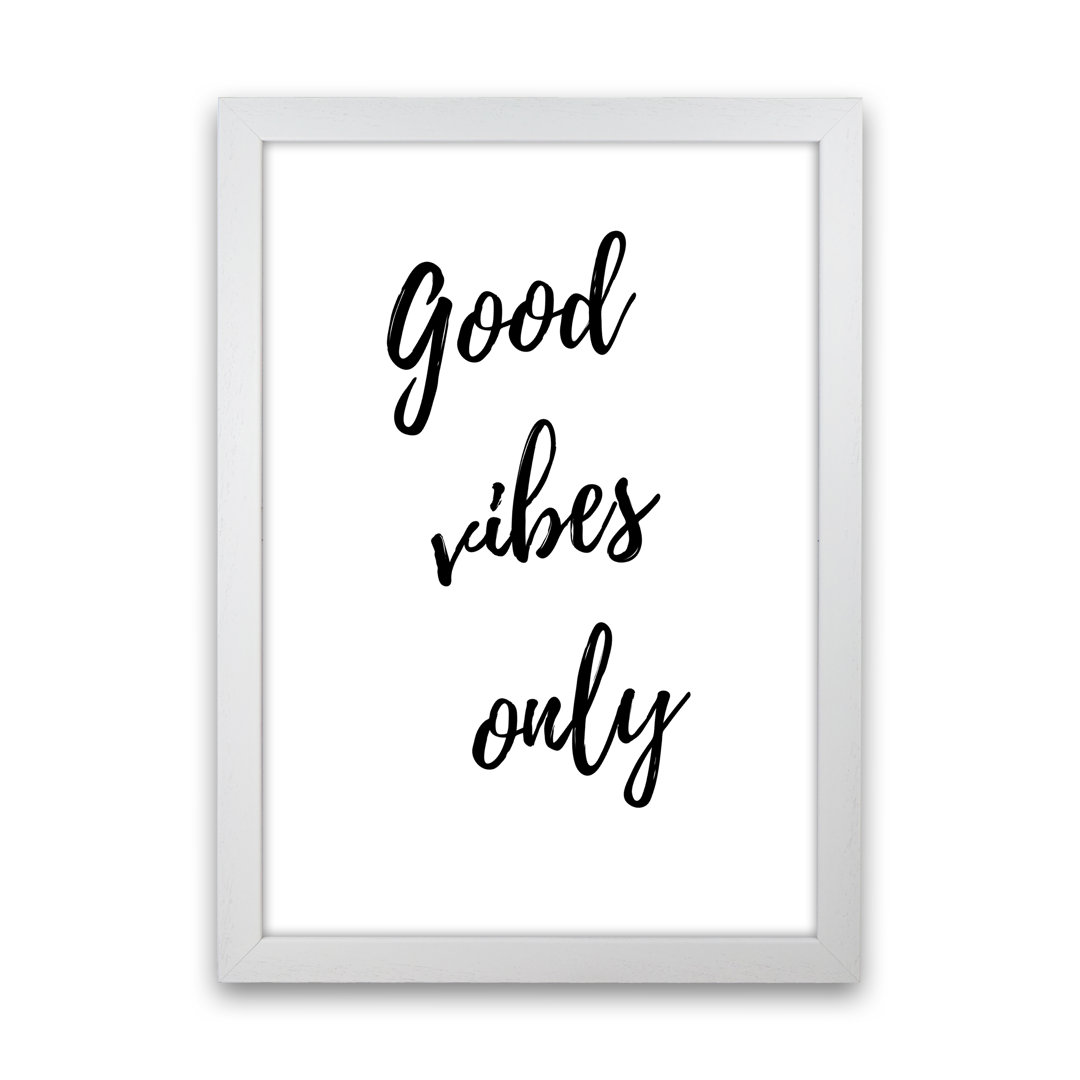 Good Vibes Only - Print