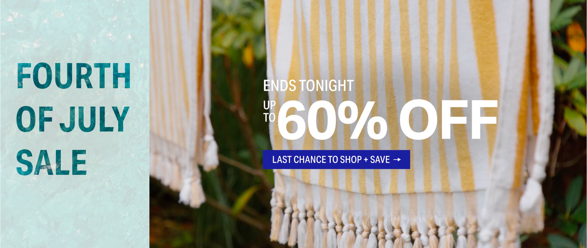 Ends Tonight - Fourth of July Sale