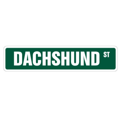 Dachshund Street Sign Dog Lover