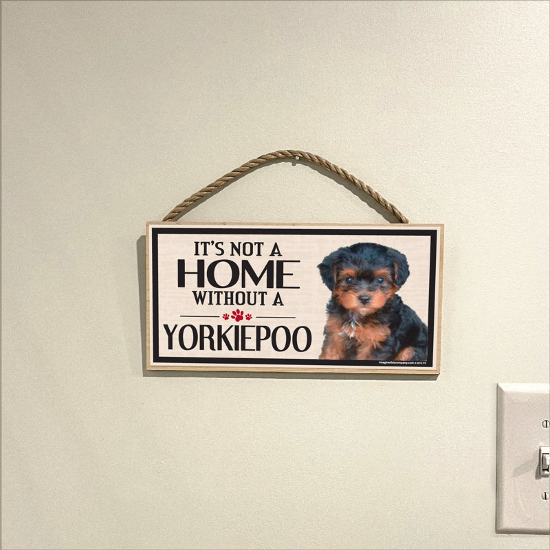 Ce n'est pas une maison sans notre panneau Yorkiepoo