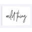 « wild thing i », art textuel sur toile-32896148-72223296-72223297