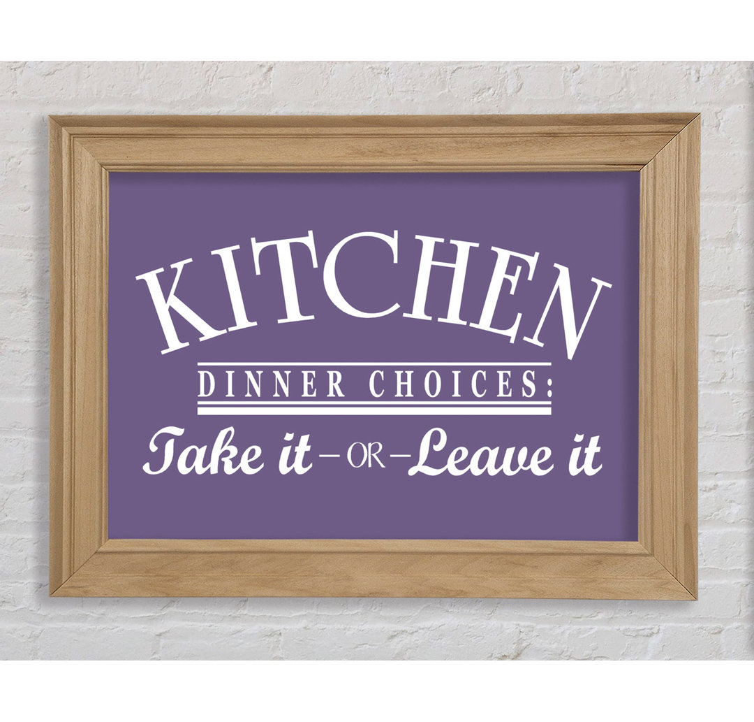 Welham Kitchen Quote Dinner Choices Lilac Gerahmter Druck Wandkunst