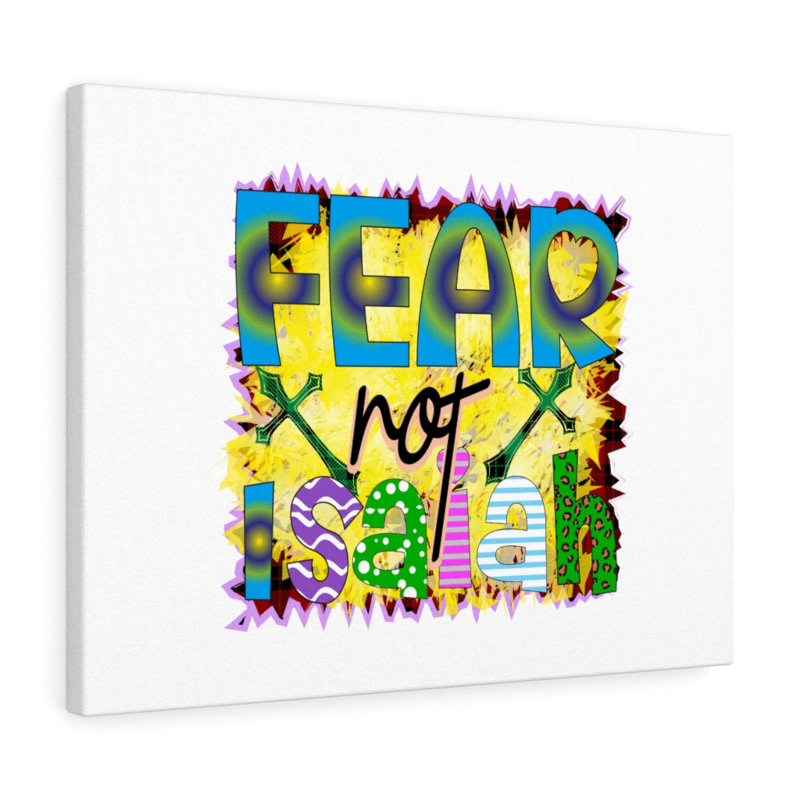 Fear Not Isaiah - Wrapped Canvas Print, 30cm H x 41cm W