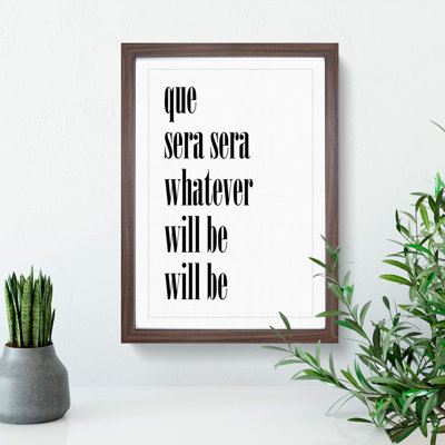 Que Sera Sera - Framed Print
