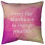Coussin décoratif intérieur/extérieur change your life-44609177-44609193