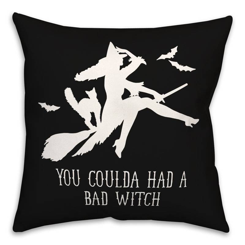 Coussin You Gota Had A Bad Witch