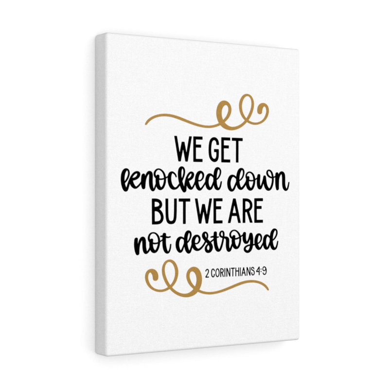 We Are Not Destroyed 2 Corinthians 4:9 - Wrapped Canvas Print, 36cm H x 28cm W