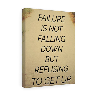 Failure Is Not Falling Down - Wrapped Canvas Print