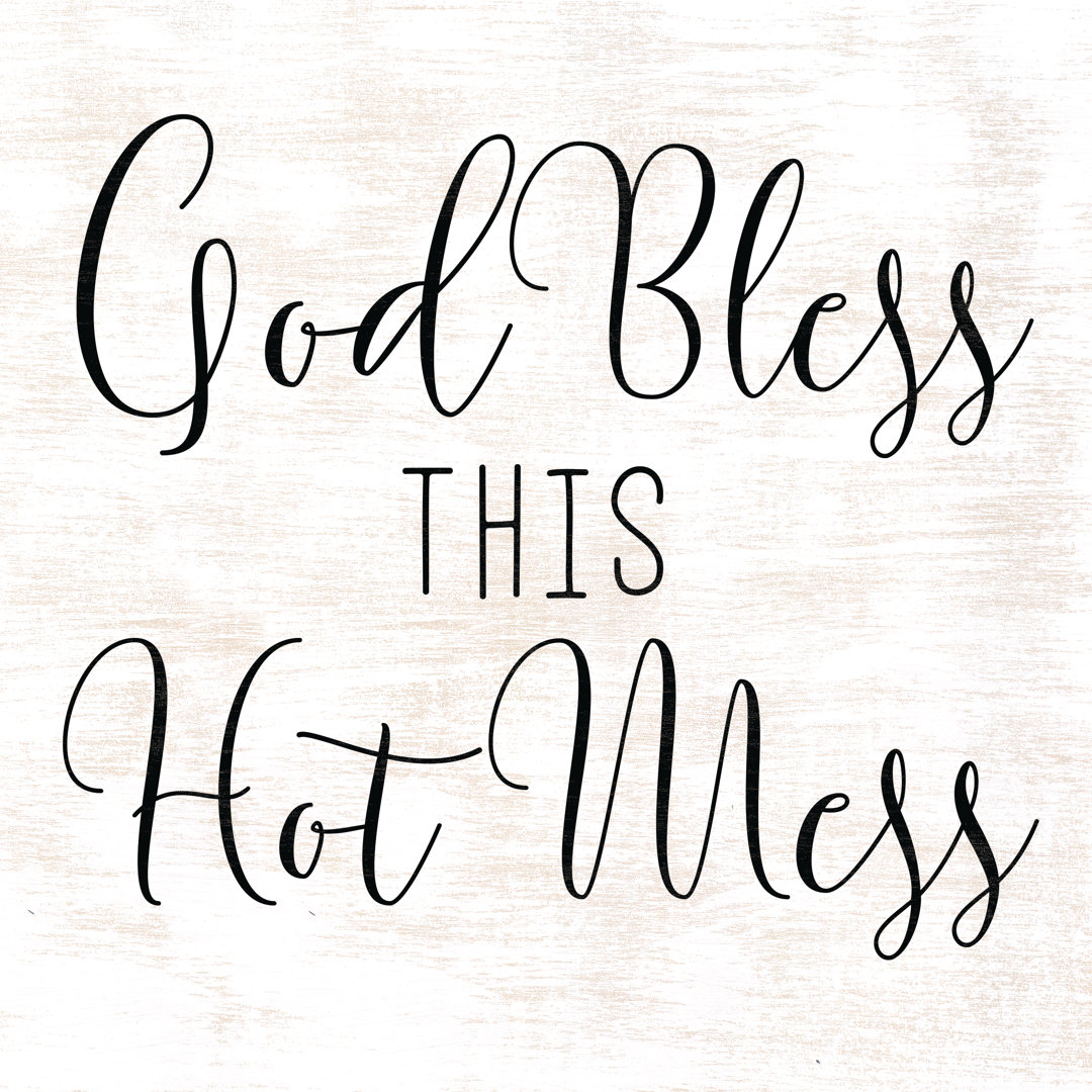 God Bless Hot Mess 2 - Wrapped Canvas Print
