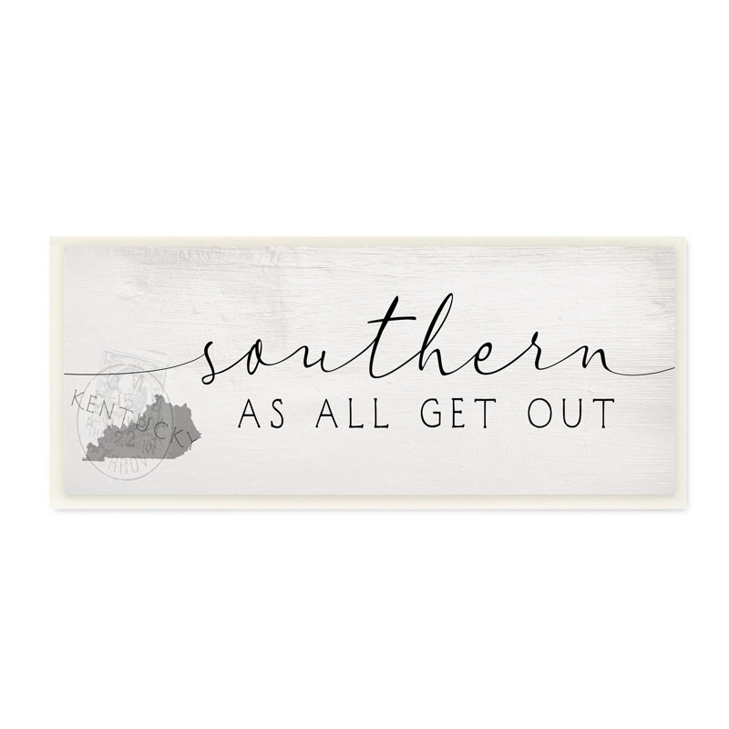 Kentucky State Southern As All Get Out, H 7 po x l 17 po, Plaque murale